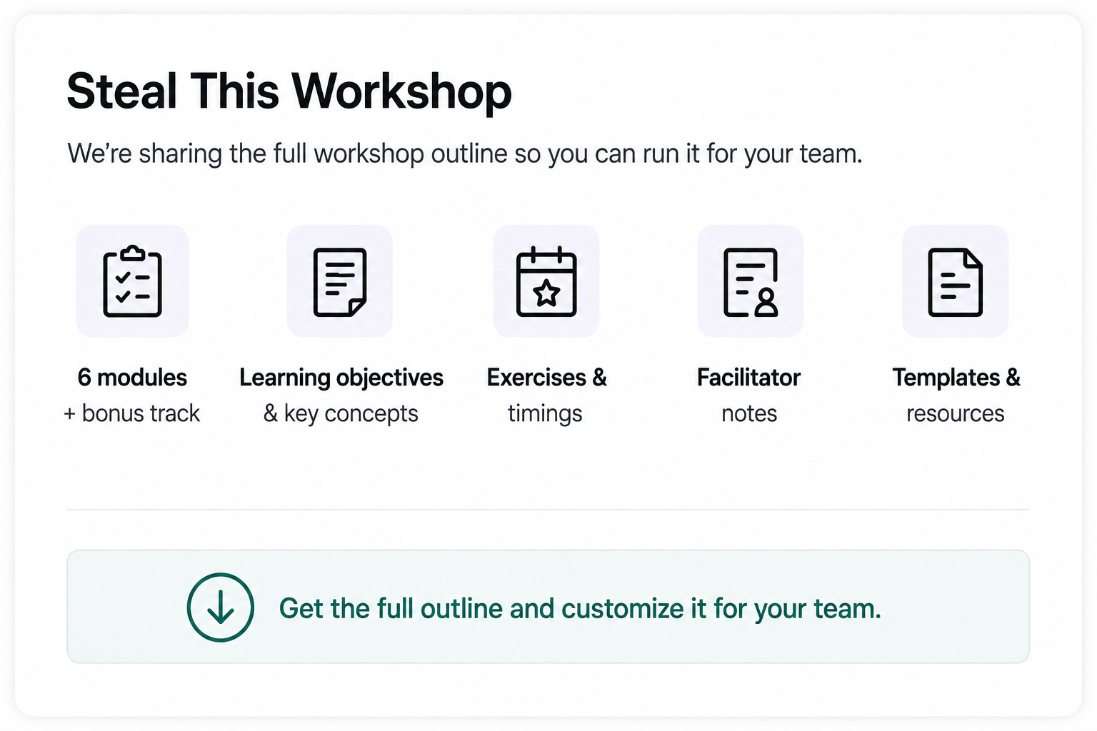 Call-to-action graphic presenting the reusable AI workshop framework. The image highlights 6 modules, learning objectives, exercises and timings, facilitator notes, templates, and downloadable resources for teams wanting to adapt the workshop internally.